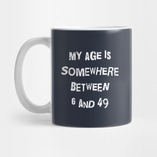 My Age Mug